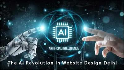 The AI Revolution in Website Design Delhi