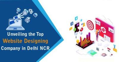 Unveiling the Best Website Designing Company in Delhi NCR