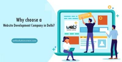 Why choose a Website Development Company in Delhi?