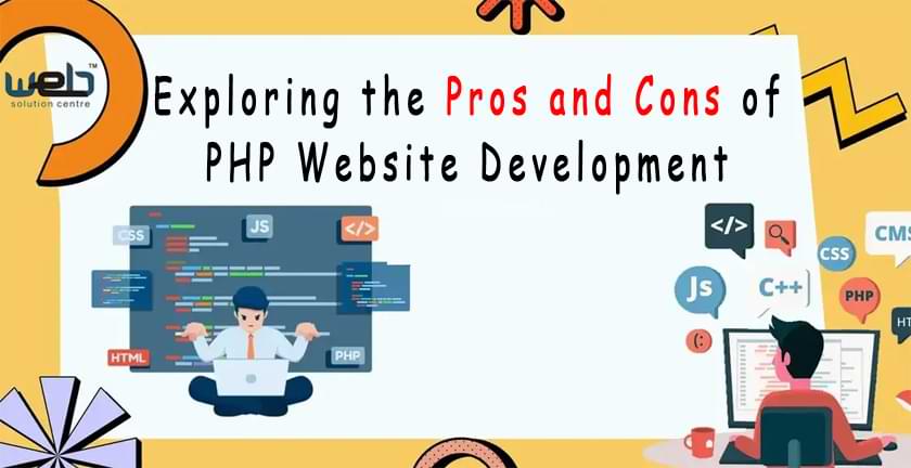 Exploring the Pros and Cons of PHP Website Development