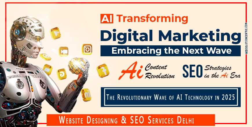 The Revolutionary Wave of AI Technology in 2025 | Website Designing & SEO Services Delhi