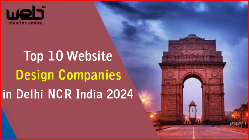 Top 10 Website Design Companies In Delhi NCR India 2024