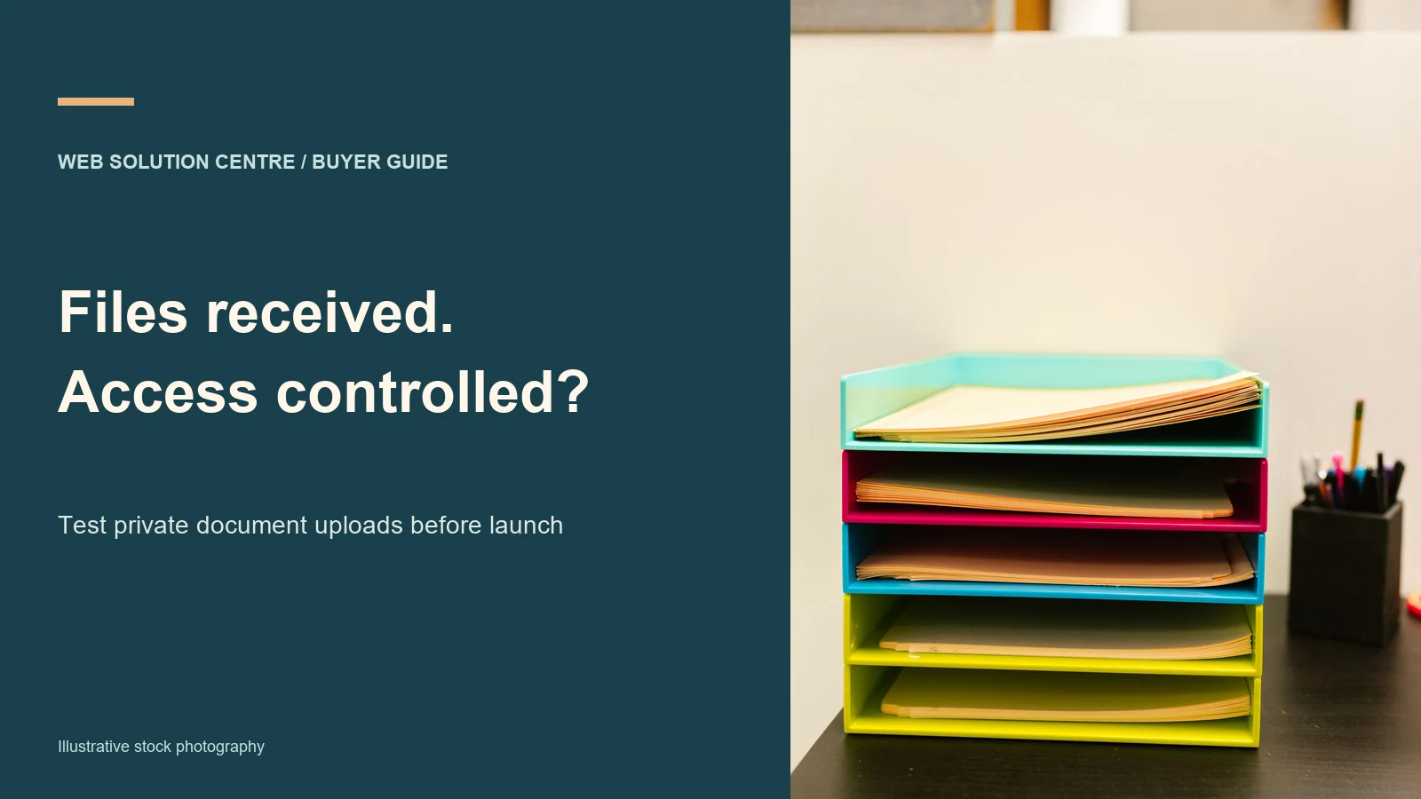 Files received. Access controlled? Buyer-guide design beside an illustrative photograph of document trays